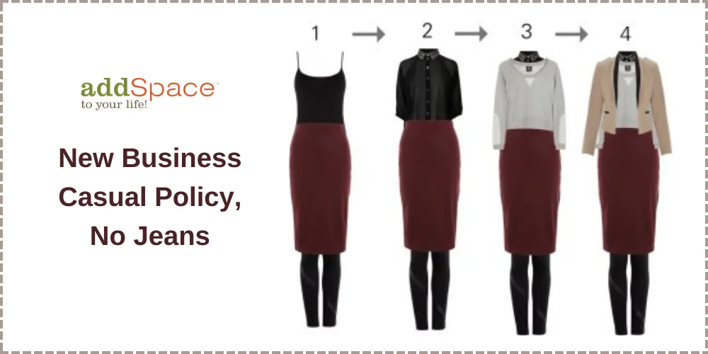 New Business Casual Policy, No Jeans - Add Space to You Life